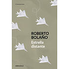 Roberto Bolano: Estrella distante