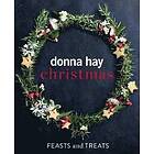 Donna Hay: Donna Hay Christmas Feasts and Treats