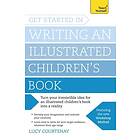 Lucy Courtenay: Get Started in Writing an Illustrated Children's Book