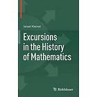 Israel Kleiner: Excursions in the History of Mathematics