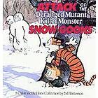 Bill Watterson: Attack of the Deranged Mutant Killer Monster Snow Goons: A Calvin and Hobbes Collection Volume 10