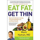 Dr Mark Hyman Md: Eat Fat, Get Thin