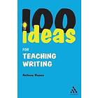 Anthony Haynes: 100 Ideas for Teaching Writing