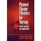 Constance H Tiffany: Planned Change Theories for Nursing