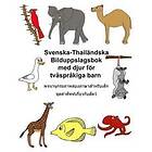 Richard Carlson Jr: Svenska-Thailändska Bilduppslagsbok med djur för tvåspråkiga barn