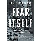 Ira Katznelson: Fear Itself