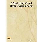 John Low: Word 2003 Visual Basic Programming