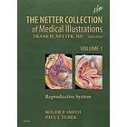 Roger P Smith: The Netter Collection of Medical Illustrations: Reproductive System