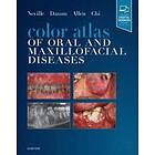 Brad W Neville: Color Atlas of Oral and Maxillofacial Diseases