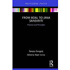 Sanjoy Ganguly, Ralph Yarrow: From Boal to Jana Sanskriti: Practice and Principles