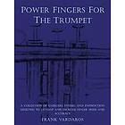 Frank Vardaros: Power Fingers For The Trumpet