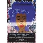 Munyaradzi Mawere: Development Perspectives from the South