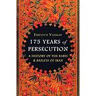 Fereydun Vahman: 175 Years of Persecution