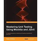 Sujoy Acharya: Mastering Unit Testing Using Mockito and JUnit