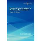 Amilcar Sernadas, Cristina Sernadas: Fundamentos De Logica E Teoria Da Computacao