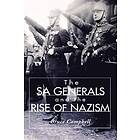 Bruce Campbell: The SA Generals and the Rise of Nazism