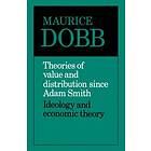 Maurice Dobb: Theories of Value and Distribution since Adam Smith