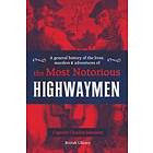 Captain Charles Johnson: A General History of the Lives, Murders and Adventures Most Notorious Highwaymen