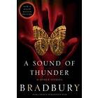 Ray Bradbury: Sound Of Thunder And Other Stories, A