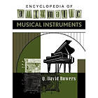 Q David Bowers: Encyclopedia of Automatic Musical Instruments