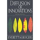 Everett M Rogers: Diffusion of Innovations, 5th Edition