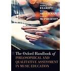 David J Elliott: The Oxford Handbook of Philosophical and Qualitative Assessment in Music Education