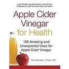 Britt Brandon: Apple Cider Vinegar For Health