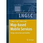 Liqiu Meng, Alexander Zipf, Stephan Winter: Map-based Mobile Services