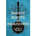 Robert B Winans: Banjo Roots and Branches