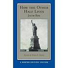 Jacob Riis, Hasia R Diner: How the Other Half Lives