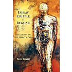 Erel Shalit: Enemy, Cripple, Beggar
