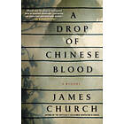 James Church: A Drop of Chinese Blood