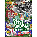 Derek Hammond, Gary Silke: The Lost World of Football