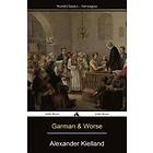 Alexander Kielland: Garman & Worse