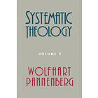 Wolfhart Pannenberg: Systematic Theology, Volume 2