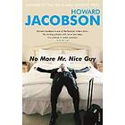 Howard Jacobson: No More Mr Nice Guy