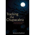 Benjamin Radford: Tracking the Chupacabra