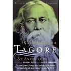 Rabindranath Tagore: Rabindranath Tagore: An Anthology