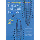 Meriwether Lewis, William Clark, Members of the Corps of Discovery, Gary E Moulton: The Lewis and Clark Journals (Abridged Edition)