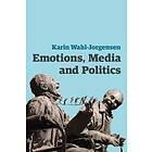 Wahl-Jorgensen: Emotions, Media and Politics