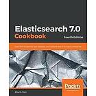 Alberto Paro: Elasticsearch 7,0 Cookbook