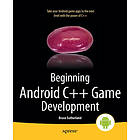 Bruce Sutherland: Beginning Android C++ Game Development