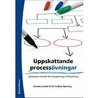 Annika Gistvall, Pia Halkier Bjerring: Uppskattande processövningar systemiska metoder för engagemang och förankring