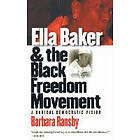Barbara Ransby: Ella Baker and the Black Freedom Movement