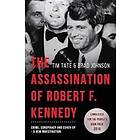 Tim Tate, Brad Johnson: The Assassination of Robert F. Kennedy