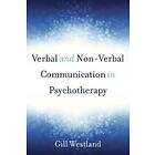 Gill Westland: Verbal and Non-Verbal Communication in Psychotherapy