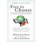 Milton Friedman: Free To Choose