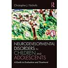 Christopher J Nicholls: Neurodevelopmental Disorders in Children and Adolescents
