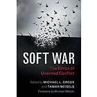 Michael L Gross: Soft War