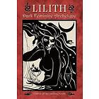 Asenath Mason: Lilith: Dark Feminine Archetype